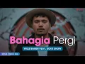 Download Lagu Wizz Baker - Bahagia Pergi ft. Ecko Show || Lirik Lagu