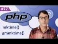 PHP mktime gmmktime Function PHP tutorial for beginners lesson - 77