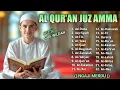 Download Lagu Murottal Al Quran merdu Juz 30 Juz Amma | ngaji alquran