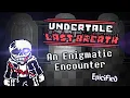 Download Lagu Undertale Last Breath - An Enigmatic Encounter [Epicified]