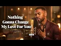 Nothing’s Gonna Change My Love for You – George Benson | R&B Soul Cover | RnB Catalogue