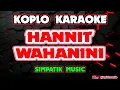 Lagu HANNIT WAHANINI KARAOKE - SIMPATIK MUSIC @koplokaraooke 