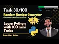 Generate Random Numbers in Python 3 Ways Task - Learn Python programming with 100 tasks