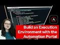 Build an Execution Environment with the Automation Portal
