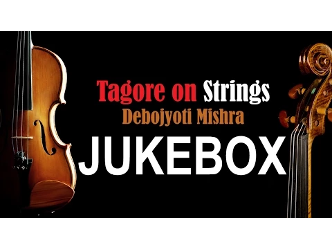 Download MP3 Tagore On Strings |  Violin | Tagore Song Instrumental | Debojyoti Mishra | Rabindra Sangeet