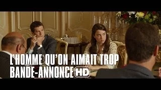 L'homme qu'on aimait trop - Bande Annonce VF