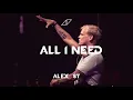 Avicii - All I Need (Alex 𝕊𝕋 Remake)