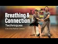 Breathing Connection Techniques Cha Cha Partner Lesson