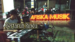 Download Bertaruh Rindu - Cover Afiska Musik MP3