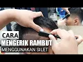 Download Lagu Cara Mengerik Rambut Menggunakan Pisau Silet
