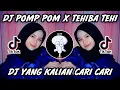 DJ POMPA POM X TEHIBA TEHI VERSI SLOW YANG KALIAN CARI!! VIRAL TIKTOK TERBARU 2022🎧🎶🤙