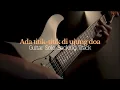 Lagu Sal Priadi - Ada titik-titik di ujung doa (Guitar Solo Backing Track)