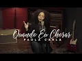 Download Lagu Paola Carla | Quando Eu Chorar (Cover Bruna Karla)