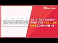 Getting Started with the Angular Tabs Component
