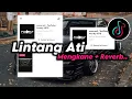Download Lagu DJ Lintang Ati Slowed + Reverb Mengkane...