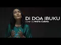 Lagu DI DOA IBUKU | Cover by Maria Calista