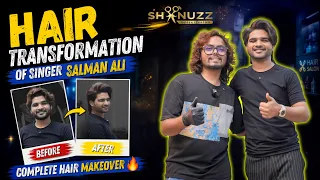 Hair Transformation of Singer Salman Ali