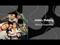 Download Lagu MALIQ \u0026 D'essentials - Jalan, Pulang (Lirik Lagu Indonesia)