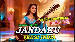 jandaku imam s arifin versi india cover bollywood nusantara paling syahdu u0026 bikin merinding 