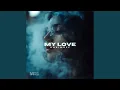 Download Lagu My Love