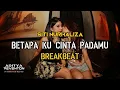 Download Lagu DJ BETAPA KU CINTA PADAMU - SITI NURHALIZA | BREAKBEAT - ADITYA REVENTON (BOOTLEG)