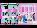 NCT DREAM -  Chewing Gum RINGTONE + Download Link.