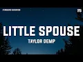 Taylor Demp - Little Spouse you make me wanna build a log house