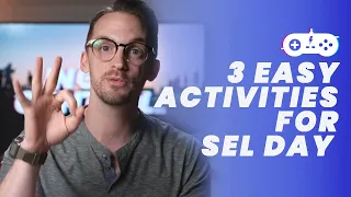 SEL Day Activities for Middle and High School Students In Control SEL