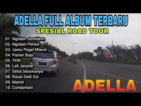 Download MP3 Adella Full Album  Spesial Road Tour Prabumulih - Palembang 2~Ngidam Jemblem ll Campursari