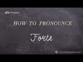 How to Pronounce Forte Real Life Examples