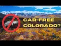 Your Complete Guide To Getting Around Colorado WITHOUT A Car