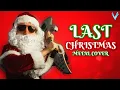 Download Lagu Wham! - Last Christmas (Metal Cover by Little V)