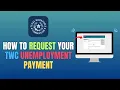 HOW TO FILE TEXAS UNEMPLOYMENT BENEFITS REQUEST AN ONLINE PAYMENT FROM TWC - UPDATE 2026