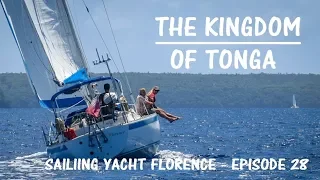 Sailing through The Kingdom of Tonga – Sailing the Pacific Episode 28
