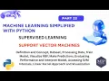 Part 22 Supervised Learning Support Vector Machines Machine Learning Series