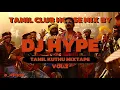Download Lagu DJ Hype | Tamil Kuthu Mixtape ( Club House Mix Vol.2 )