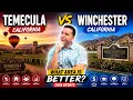 Temecula California Vs Winchester California WHAT AREA IS BETTER 2026 UPDATE