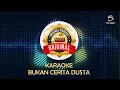 Download Lagu Bukan cerita dusta (karaoke dan lirik version)