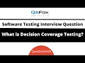What is Decision Coverage Testing Software Testing Interview Question