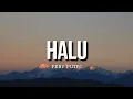 Lagu Halu - Feby Putri (Lirik)