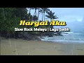Hargai Aku - Slow Rock Melayu 2025 | Lagu Cinta Sedih \u0026 Galau Paling Menyentuh Hati