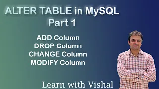 Alter Table in MySQL ADD COLUMN DROP COLUMN CHANGE COLUMN MODIFY COLUMN Learn with Vishal