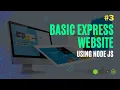 Basic Express Website Development using Node JS