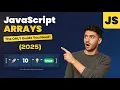 Arrays in JavaScript for Beginners 2025 - The Ultimate Guide