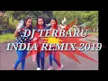 Lagu DJ TERBARU INDIA REMIX 2019