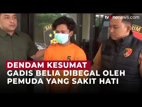 Sakit Hati Dibilang Anak Pungut, Pemuda Tega Begal Gadis Belia