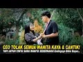CEO INI TOLAK SEMUA WANITA CANTIK \u0026 KAYA! LEBIH MEMILIH WANITA SEDERHANA! Endingnya Bikin Baper