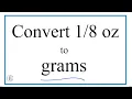 Convert to g one-eighth ounces to grams