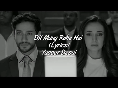 Download MP3 Dil Mang Raha Hai Mohlat Full Song With Lyrics Yasser Desai | Ghost