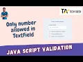Number validation using javascript input field will not allow type other than numeric